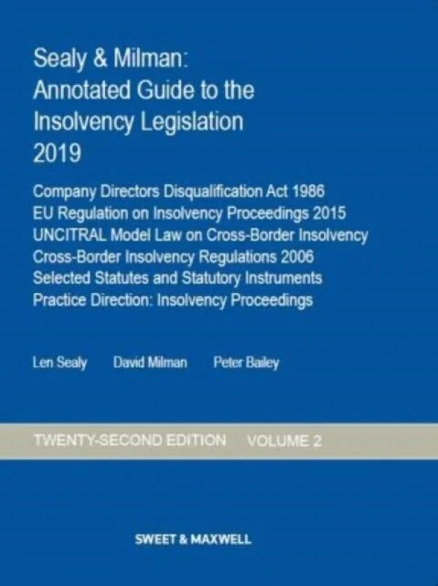 Sealy & Milman: Annotated Guide to the Insolvency Legislation 2019 av Professor David Milman, Peter Bailey