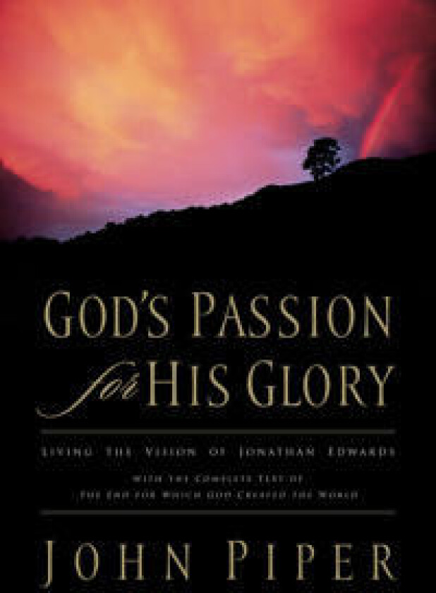 God's Passion for His Glory
