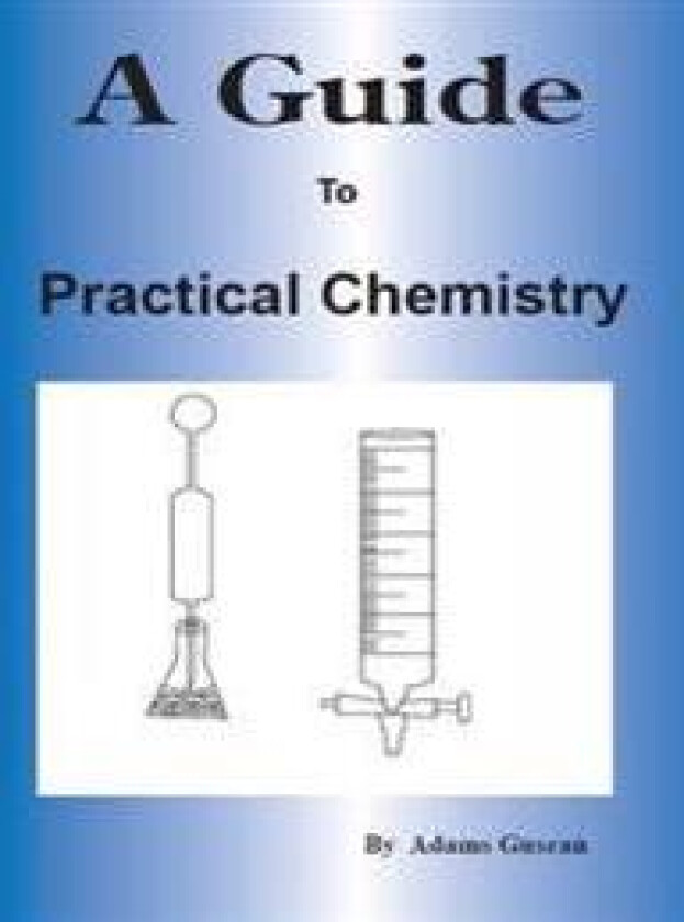 A Guide to Practical Chemistry
