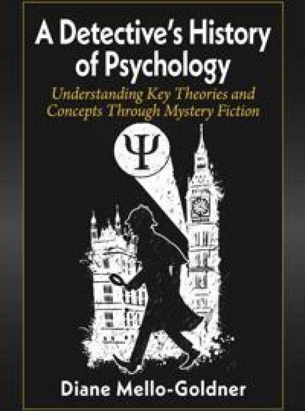 A Detective's History of Psychology