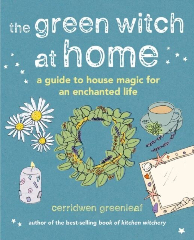 The Green Witch at Home av Cerridwen Greenleaf