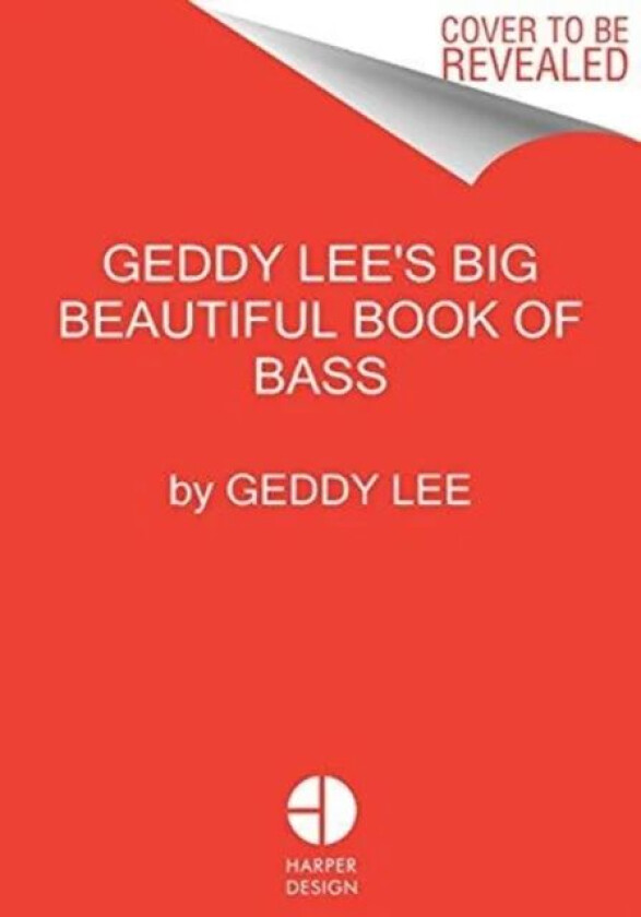 Geddy Lee's Big Beautiful Book of Bass av Geddy Lee