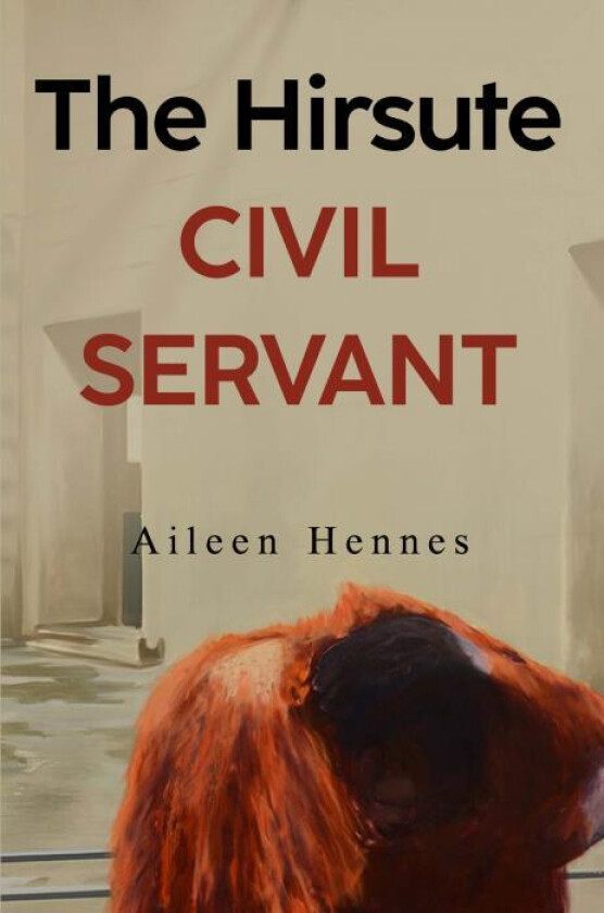 The Hirsute Civil Servant av Aileen Hennes