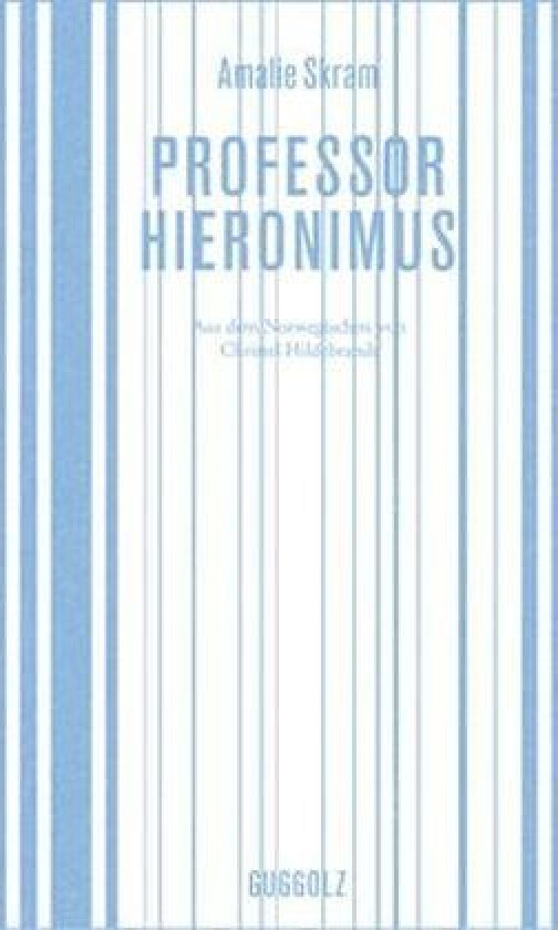 Professor Hieronimus av Amalie Skram