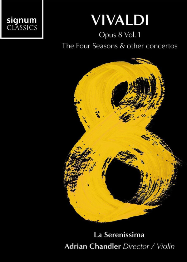 La Serenissima, Adrian Chandler Vivaldi: Opus 8, Vol. 1 The Four Seasons & Other Concertos CD