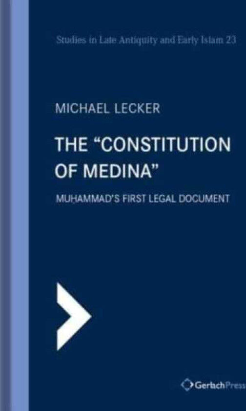 The "Constitution of Medina" Muhammad's First Legal Document