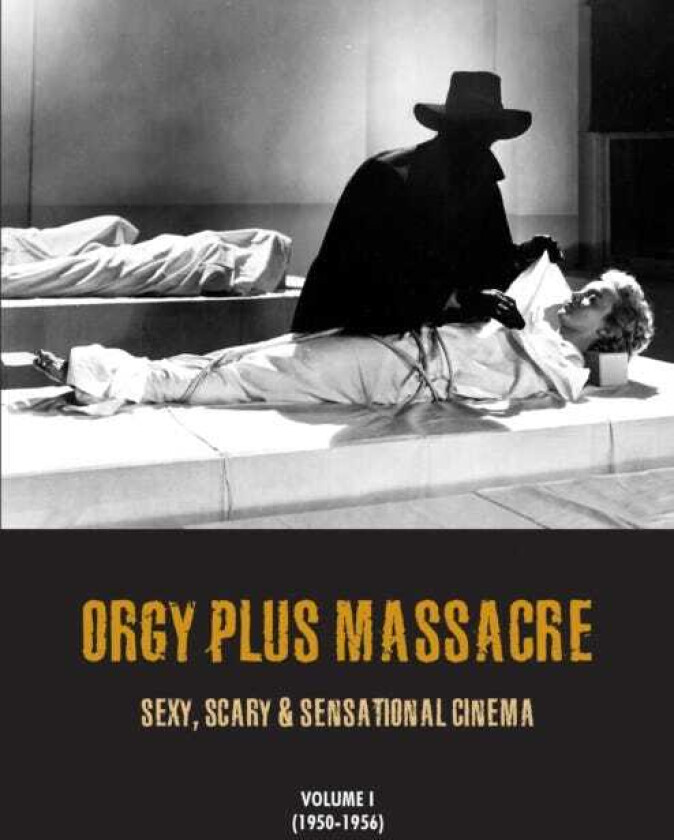Orgy Plus Massacre Sexy, Scary & Sensational Cinema