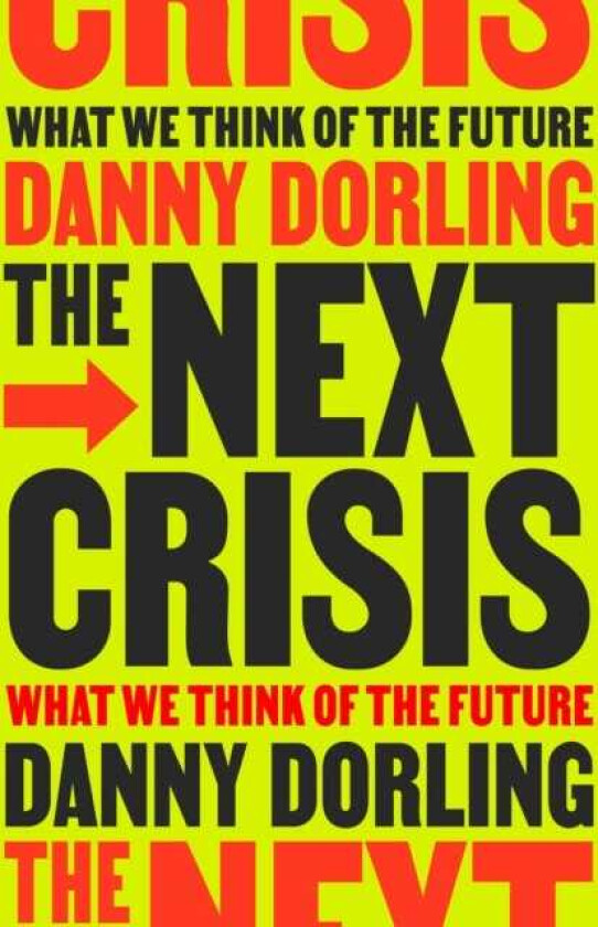 The Next Crisis What We Think About the Future