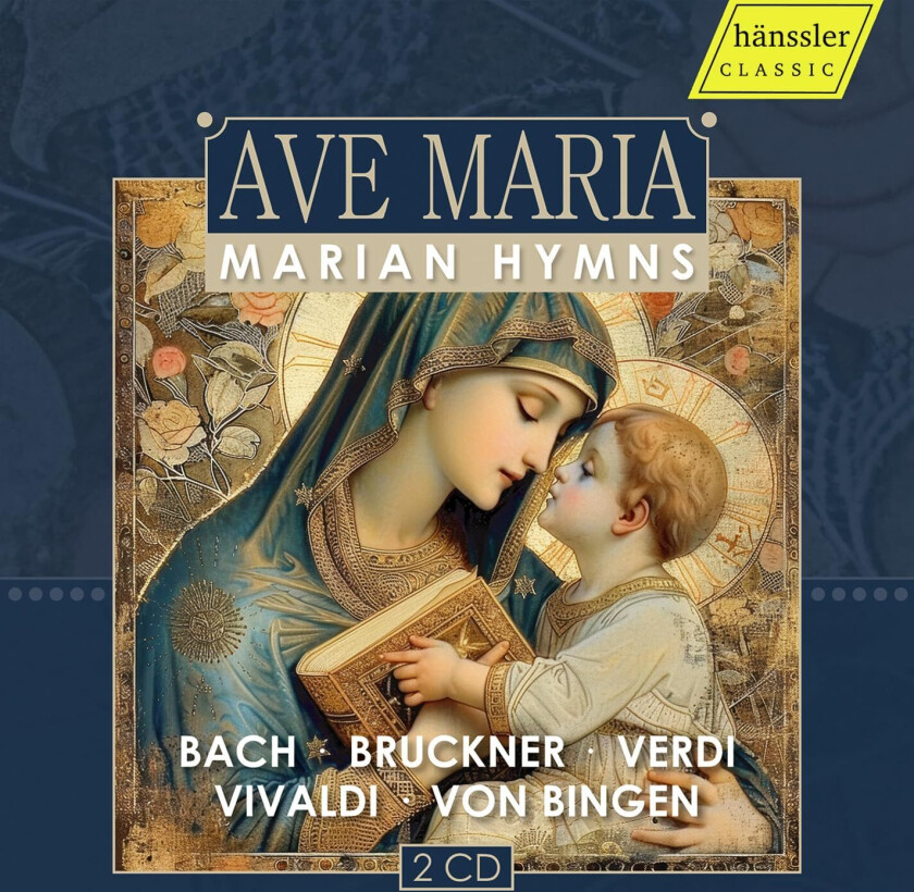 Gächinger Kantorei, Helmuth Rilling, Renata Tebaldi, Don Cossack Choir, Stuttgarter HymnusChorknaben Ave Maria Marian Hymns (Bach, Bruckner, Verdi, Vivaldi, Von Bingen) CD