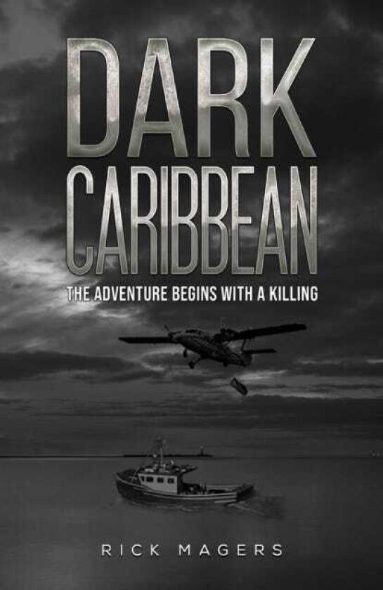 Dark Caribbean The Adventure Begins with a Killing
