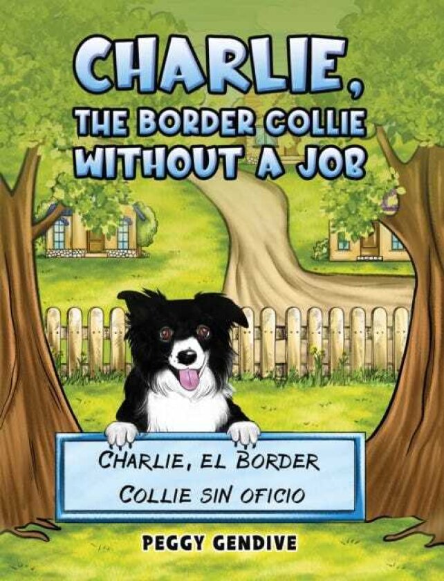 Charlie, The Border Collie Without a Job Charlie, el Border Collie sin oficio