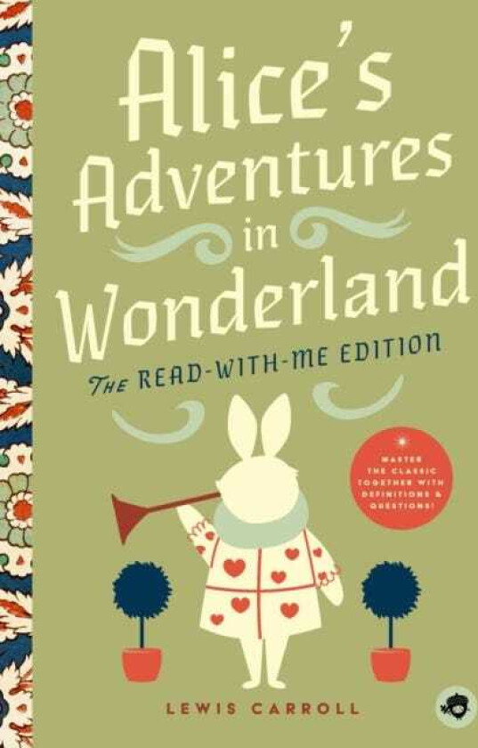 Alice's Adventures in Wonderland: The ReadWithMe Edition The Unabridged Story in 20Minute Reading Sections with Comprehension Questions, Discussion Prompts, Definitions, and More!