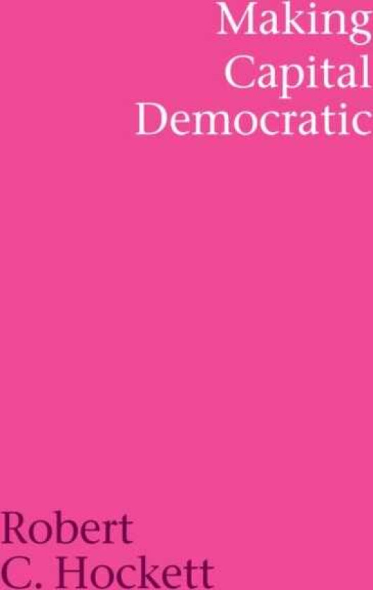 Making Capital Democratic A Reconstruction of State, Credit, and Finance