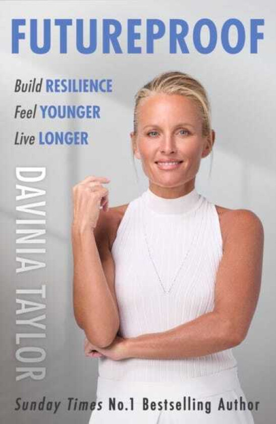 Futureproof Build Resilience, Feel Younger, Live Longer