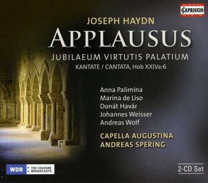 Andreas Spering, Andreas Wolf, Anna Palimina, Donat Havar, Johannes Weisser, Marina De Liso, Franz Joseph Haydn Applausus (cantata) CD