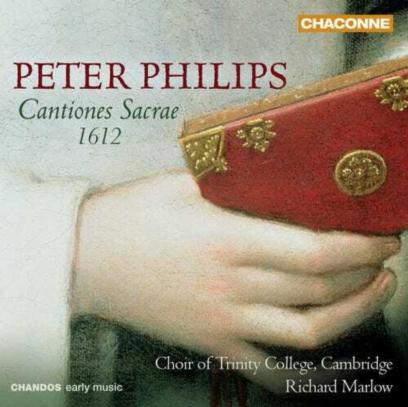 Cambridge Trinity College Choir, Peter Philips Cantiones Sacrae 1612 CD
