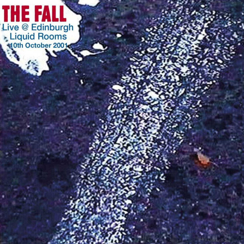 The Fall Live In Edinburgh 2001 CD