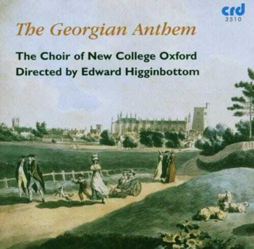 Oxford New College Choir, Jonathan Battishill, Samuel Wesley, Thomas Attwood, Thomas Attwood Walmisley, William Crotch Gregorian Anthem CD