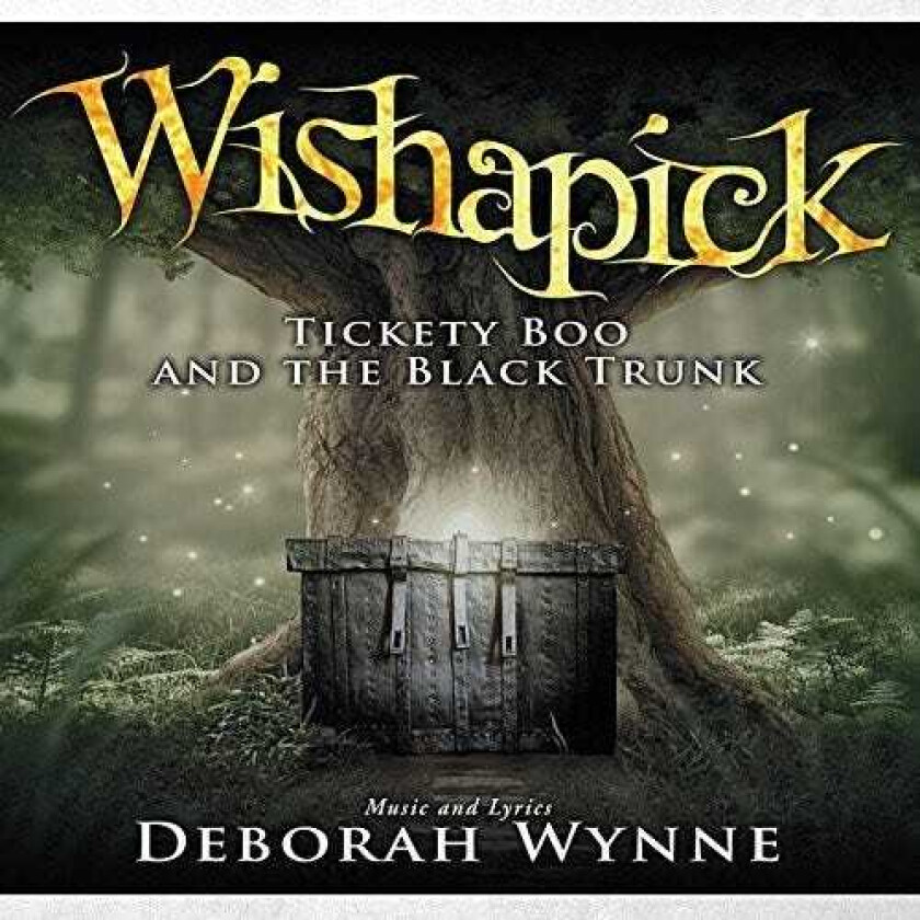 Deborah Wynne Wishapick: Tickety Boo & The Black Trunk CD