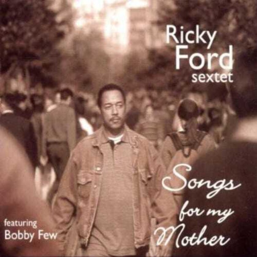 Ricky Ford Songs For My Mother CD