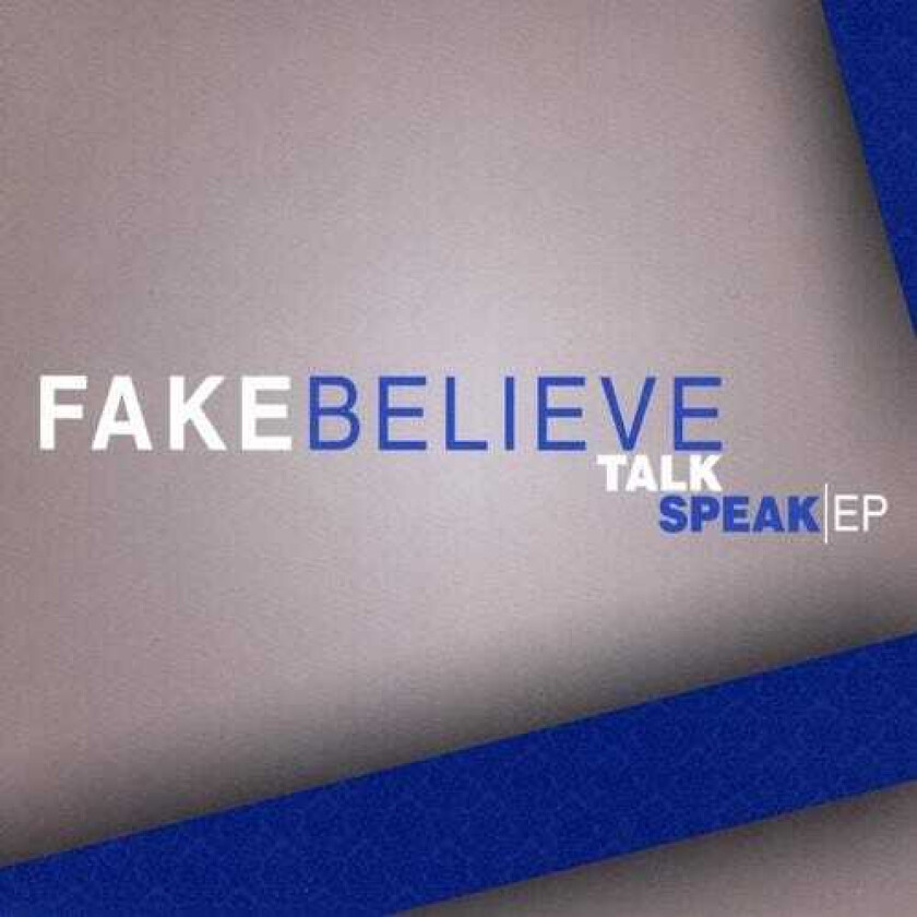 Fake Believe Talk Speakep CD