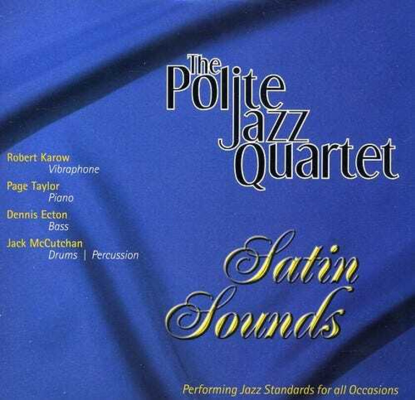 The Polite Jazz Quartet Satin Sounds CD