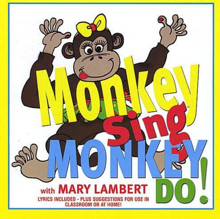 Mary Lambert Monkey Sing Monkey Do! CD