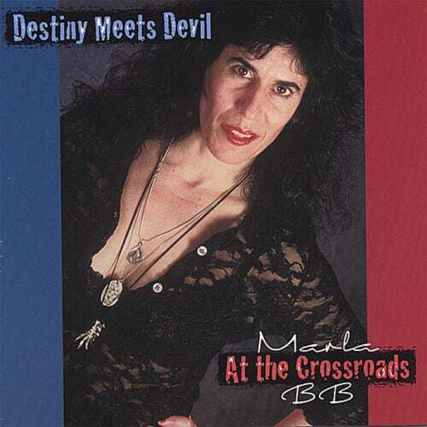 Marla Bb Destiny Meets Devil At The Crossroads CD