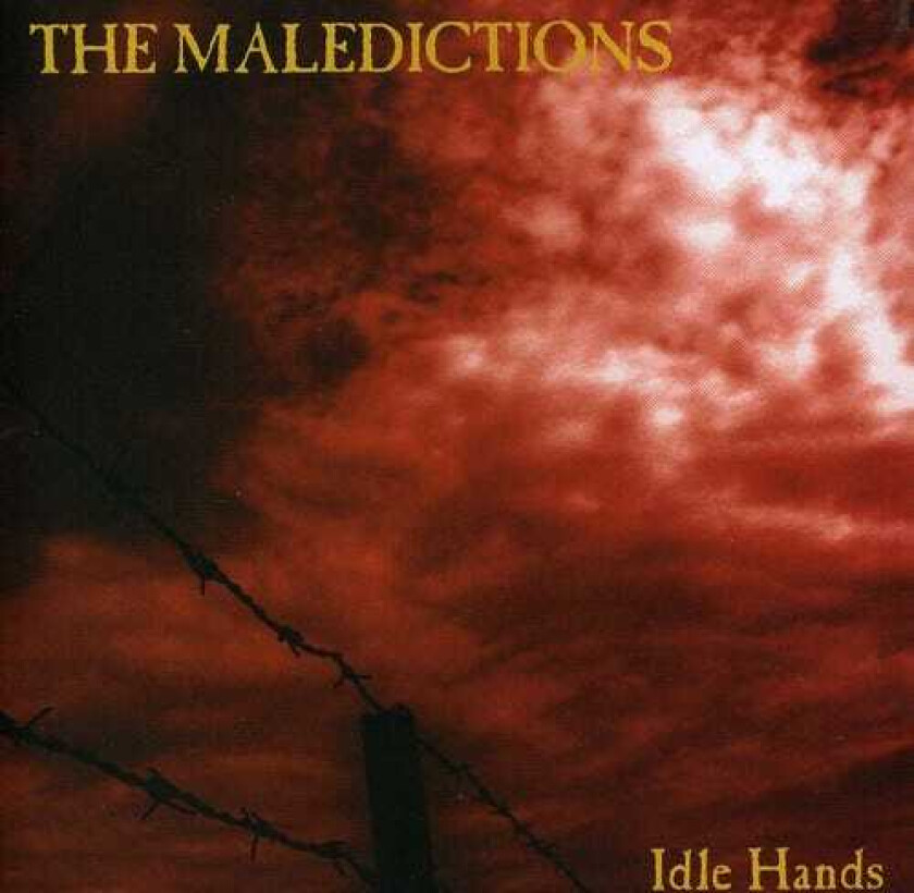 The Maledictions Idle Hands CD