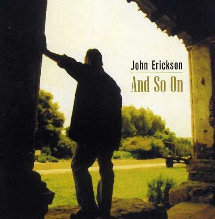 John Erickson And So On CD