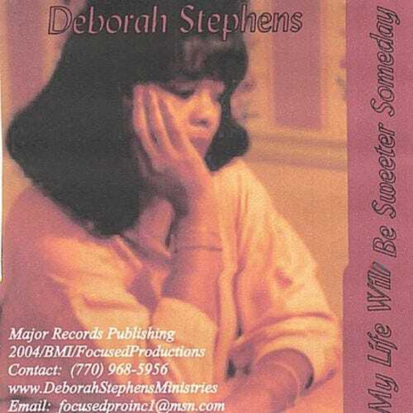 Deborah Stephens My Life Will Be Sweeter Someday CD