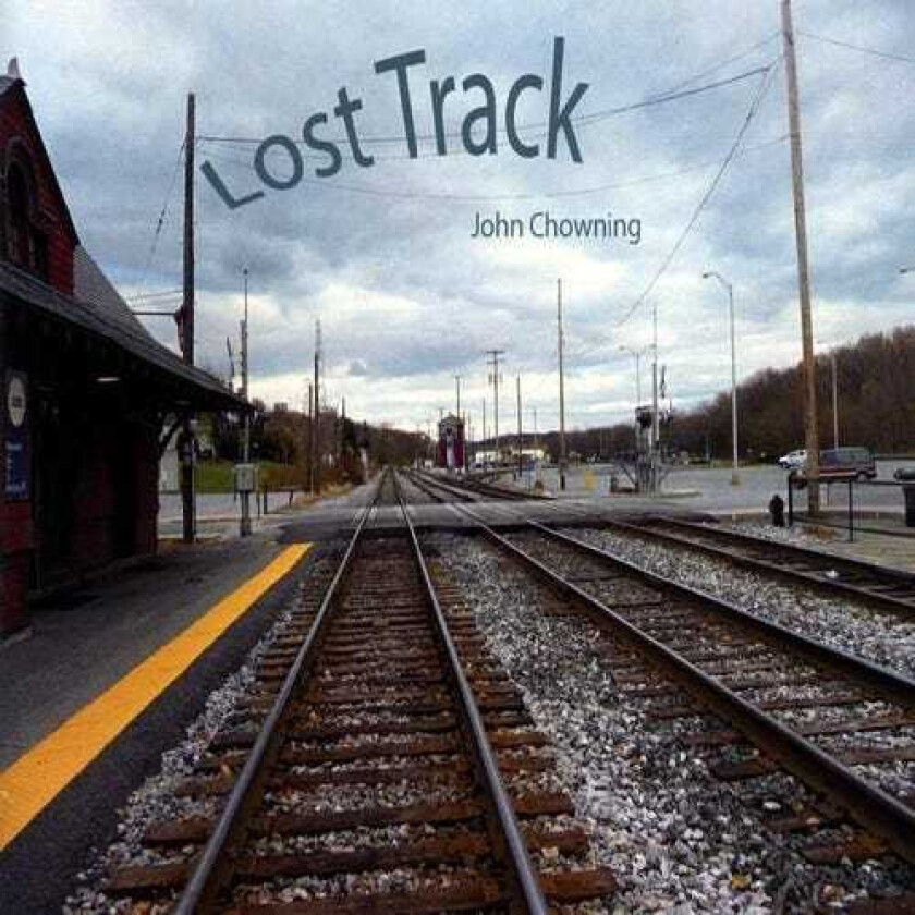 John Chowning Lost Track CD