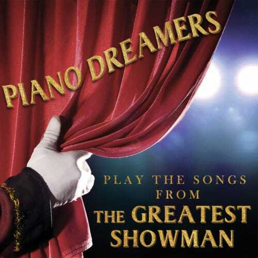Piano Dreamers Songs From Greatest Showman CD