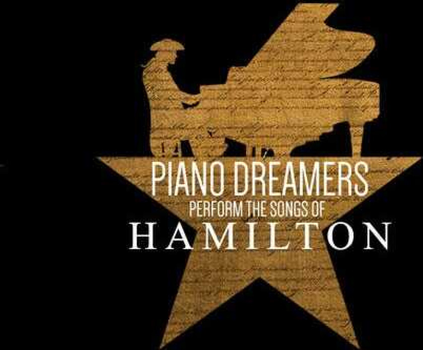 Piano Dreamers Perform The Songs Of Hamilton CD