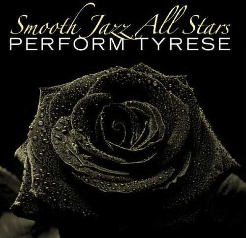 The Smooth Jazz All Stars Perform Tyrese CD