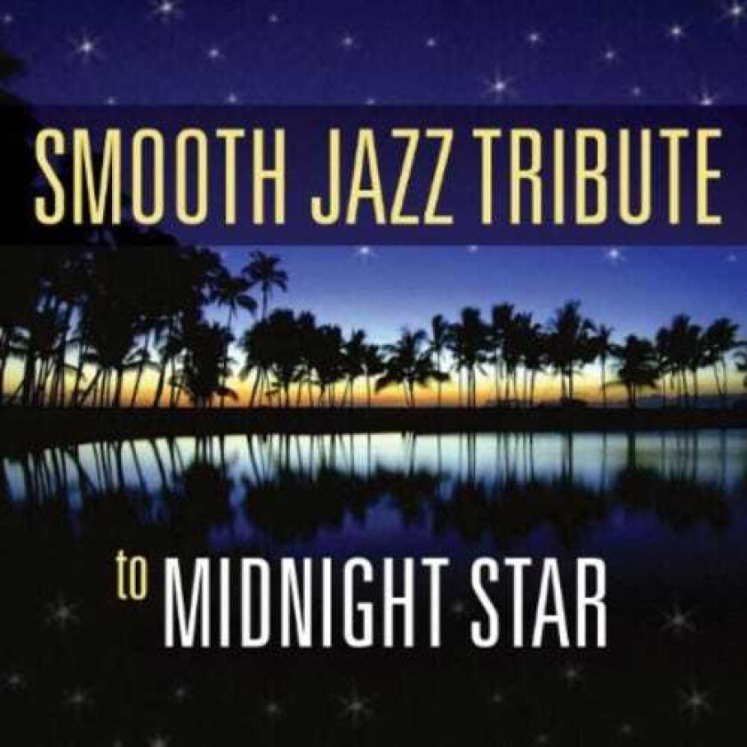 The Smooth Jazz All Stars Midnight Star Smooth Jazz Tribute CD