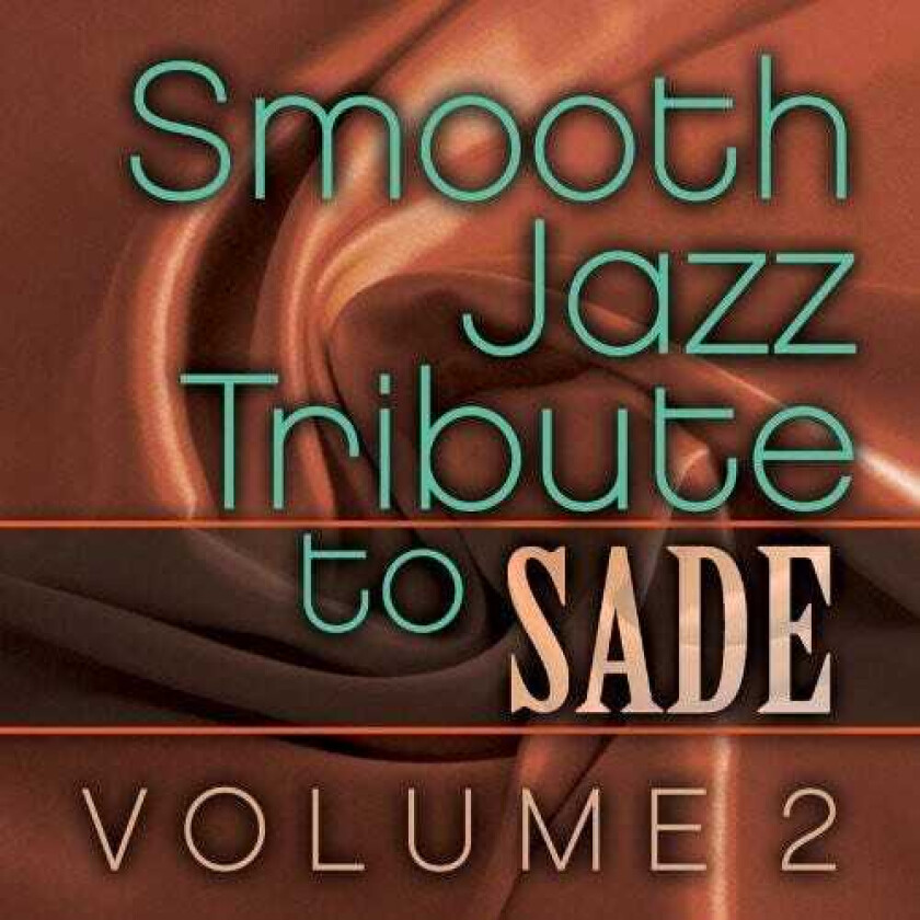 The Smooth Jazz All Stars Sade Smooth Jazz Tribute Vol. 2 CD