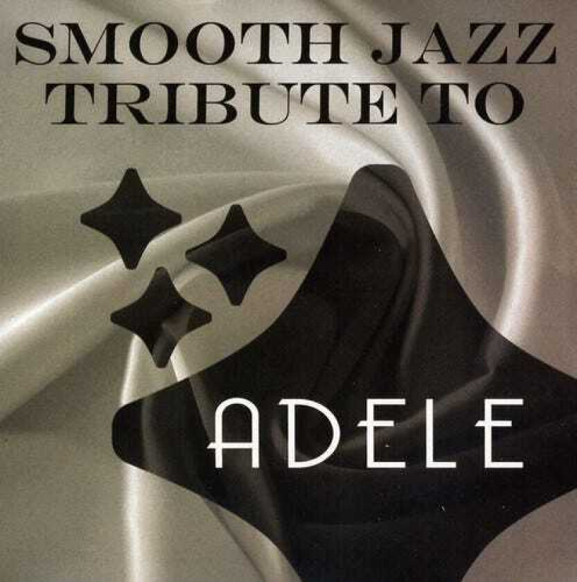 The Smooth Jazz All Stars Adele Smooth Jazz Tribute CD