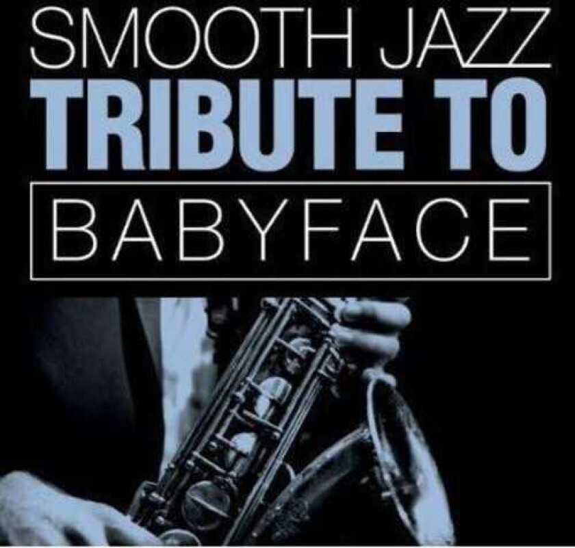The Smooth Jazz All Stars Babyface Smooth Jazz Tribute CD