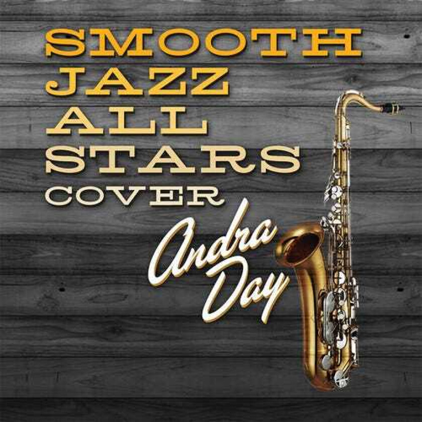 The Smooth Jazz All Stars Smooth Jazz All Stars Cover Andra Day CD