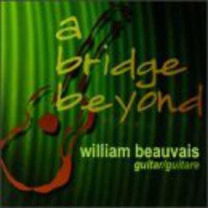 William Beauvais Bridge Beyond CD