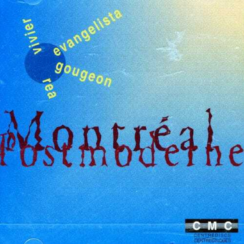 Diverse Artister, Louisphilippe Pelletier, Mariedanielle Parent, Yolande Parent Montreal Postmoderne CD