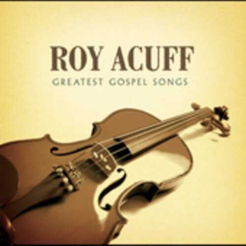 Roy Acuff Greatest Gospel Songs CD