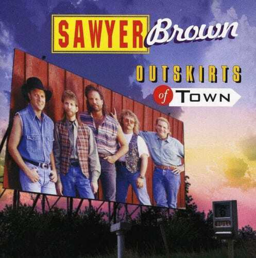 Sawyer Brown Outskirts Of Town CD