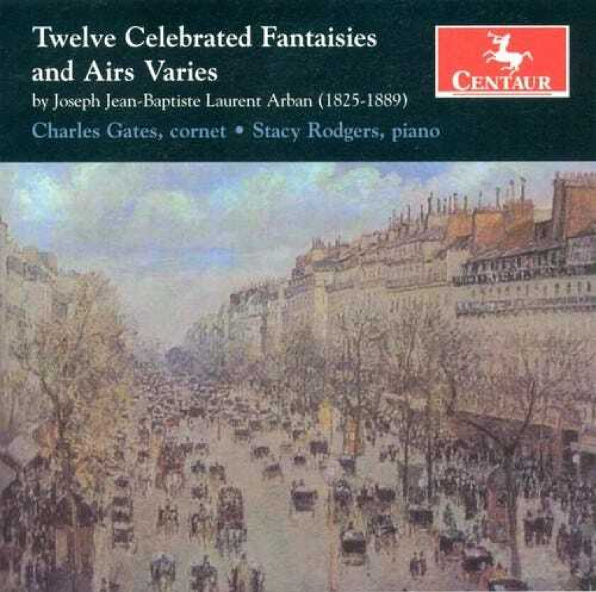 Joseph Arban, Charles Gates, Stacy Rodgers, Jeanbaptiste "joseph" Arban Twelve Celebrated Fantasies & Airs Varies CD