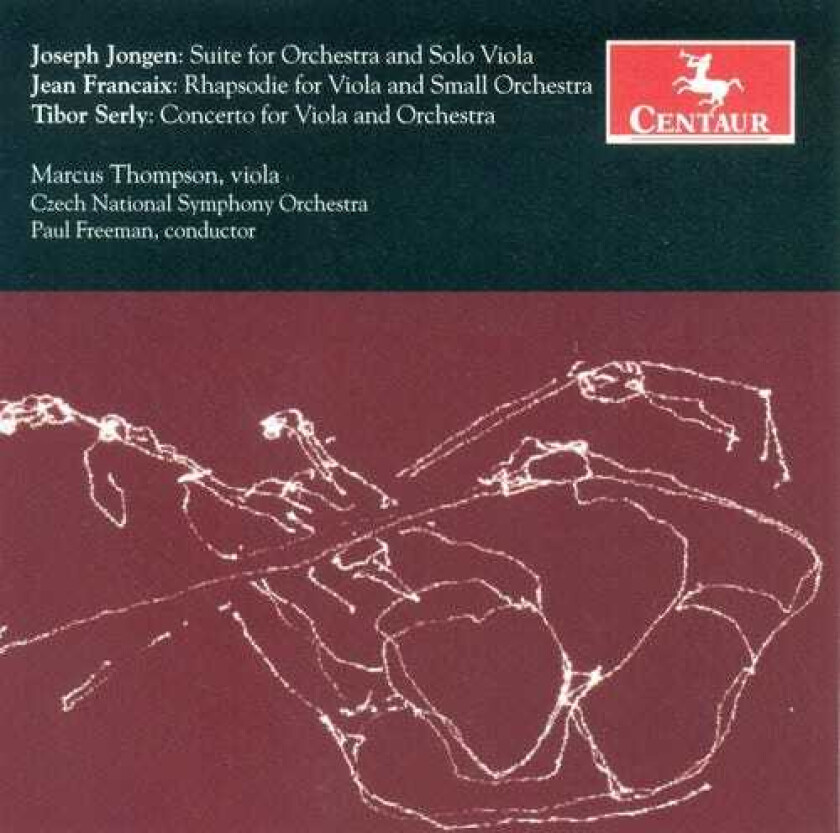 Marcus Thompson, Jean Françaix, Joseph Jongen, Tibor Serly Suite For Orchestra & Solo Viola CD