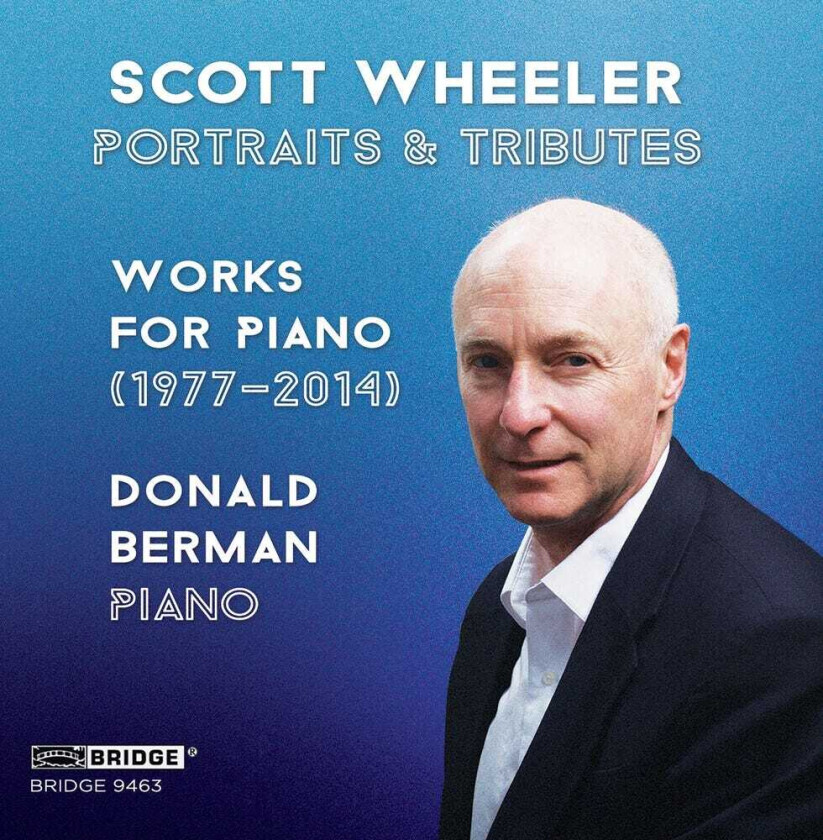 Scott Wheeler, Donald Berman Scott Wheeler: Portraits & Tributes CD
