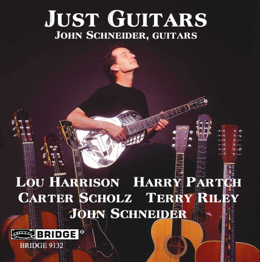 John Schneider, Gene Sterling, Rebekah Raff, Carter Scholz, Harry Partch, LOU HARRISON, Terry Riley Just Guitars CD