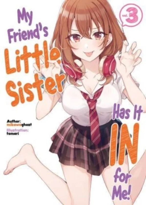 My Friend's Little Sister Has It In For Me! Volume 3 av mikawaghost