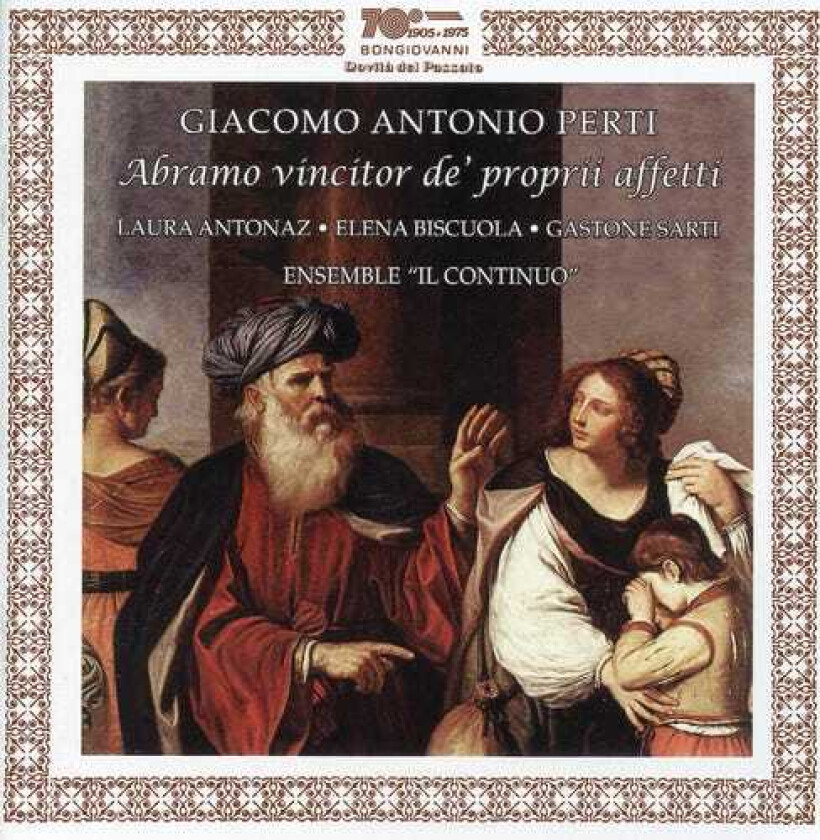 Ensemble Il Continuo, Elena Biscuola, Gastone Sarti, Laura Antonaz, Giacomo Antonio Perti Abramo Vincitor De Proprii Affetti CD